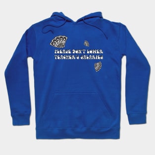 please don't lower teacher's salaries Hoodie